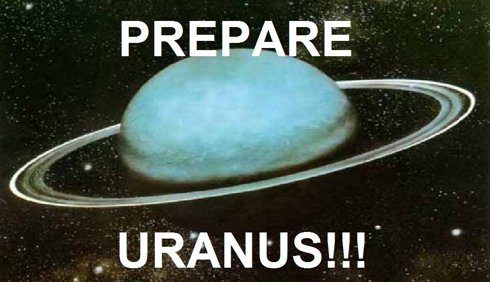 Prepare me. Мем prepare Uranus. Эвоки prepare Uranus. Уран прикол. Мемы про Уран.
